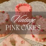 10 Pink Vintage Cakes for the Prettiest Parties Ever